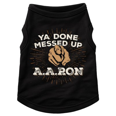 You Done Messed Up Aaron Funny School Doggie Tank