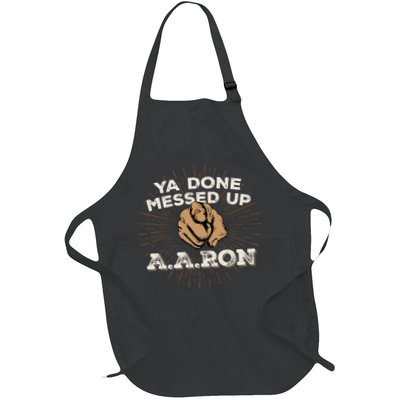 You Done Messed Up Aaron Funny School Apron