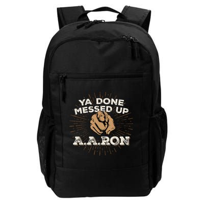 You Done Messed Up Aaron Funny School Backpack