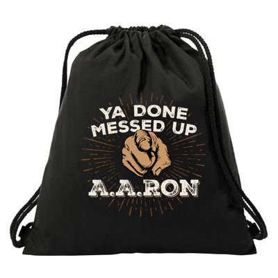 You Done Messed Up Aaron Funny School Drawstring Bag