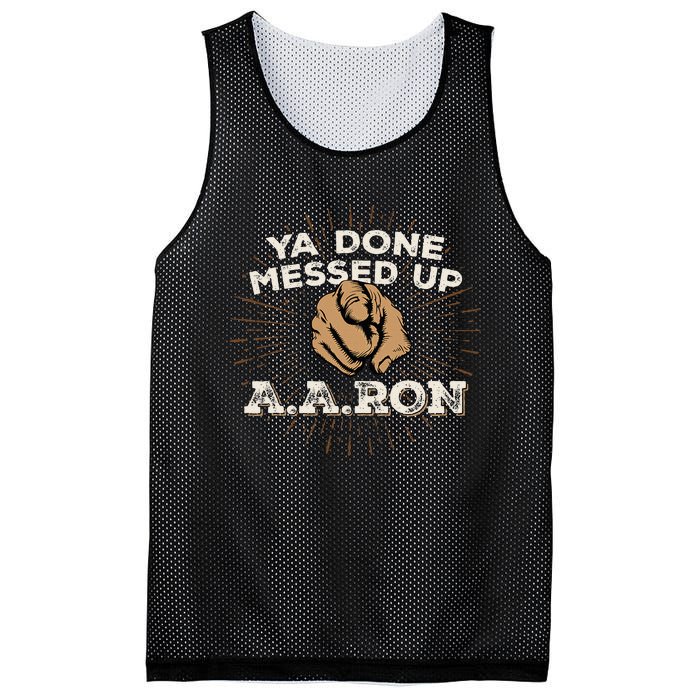 You Done Messed Up Aaron Funny School Mesh Reversible Basketball Jersey Tank