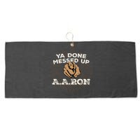 You Done Messed Up Aaron Funny School Large Microfiber Waffle Golf Towel