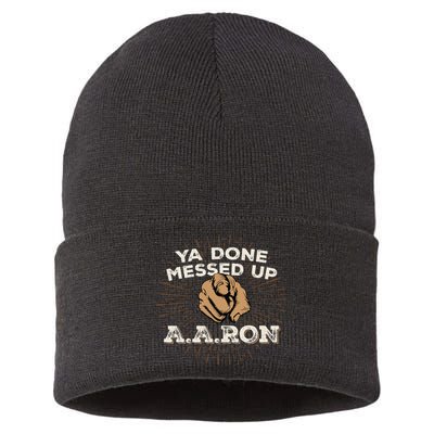 You Done Messed Up Aaron Funny School Sustainable Knit Beanie