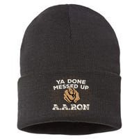 You Done Messed Up Aaron Funny School Sustainable Knit Beanie
