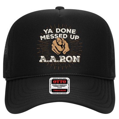 You Done Messed Up Aaron Funny School Trucker Hat