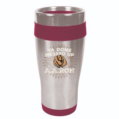 You Done Messed Up Aaron Funny School 16oz Travel Tumbler