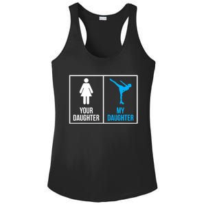 Your Daughter MY Daughter Ice Skating Ladies PosiCharge Competitor Racerback Tank