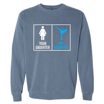 Your Daughter MY Daughter Ice Skating Garment-Dyed Sweatshirt