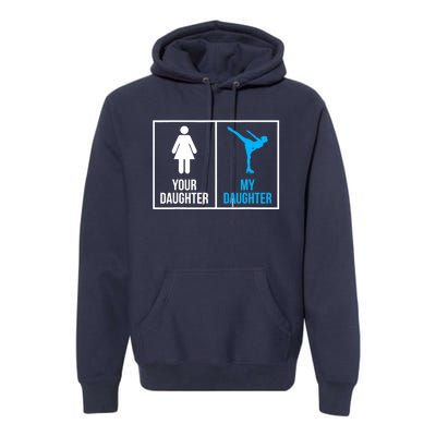 Your Daughter MY Daughter Ice Skating Premium Hoodie