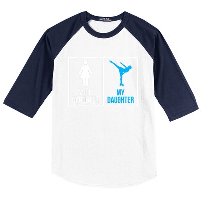 Your Daughter MY Daughter Ice Skating Baseball Sleeve Shirt