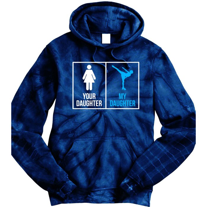 Your Daughter MY Daughter Ice Skating Tie Dye Hoodie