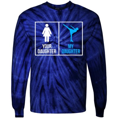 Your Daughter MY Daughter Ice Skating Tie-Dye Long Sleeve Shirt