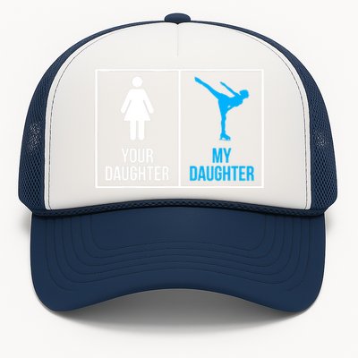 Your Daughter MY Daughter Ice Skating Trucker Hat