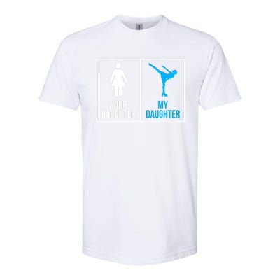 Your Daughter MY Daughter Ice Skating Softstyle CVC T-Shirt