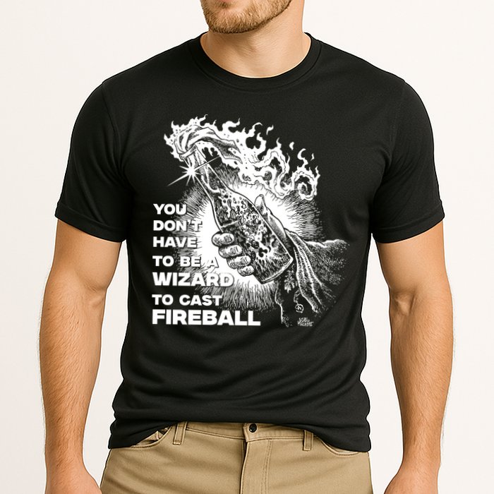 You Dont Need To Be A Wizard To Cast A F.I.R.E.B.A.L.L Diablo Macabre Performance Shirt