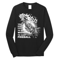 You Dont Need To Be A Wizard To Cast A F.I.R.E.B.A.L.L Diablo Macabre Long Sleeve Shirt