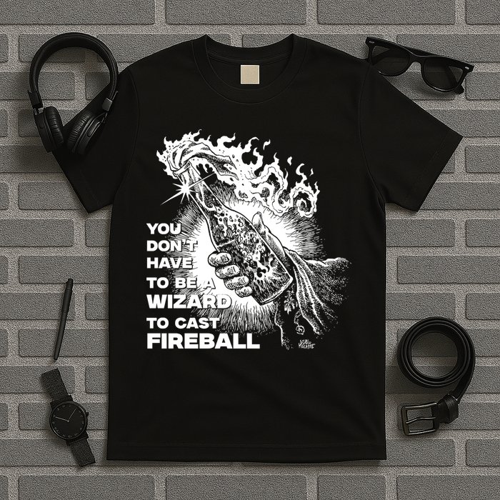 You Dont Need To Be A Wizard To Cast A F.I.R.E.B.A.L.L Diablo Macabre T-Shirt