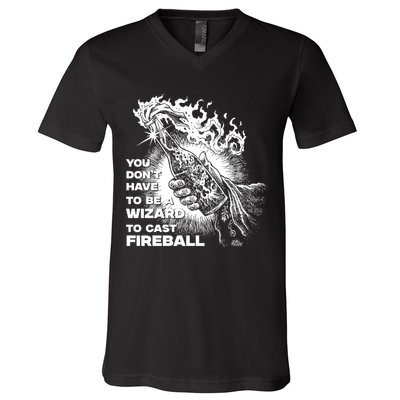 You Dont Need To Be A Wizard To Cast A F.I.R.E.B.A.L.L Diablo Macabre V-Neck T-Shirt