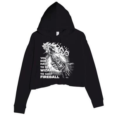 You Dont Need To Be A Wizard To Cast A F.I.R.E.B.A.L.L Diablo Macabre Crop Fleece Hoodie