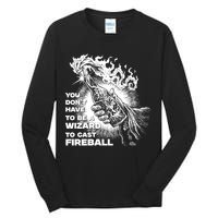 You Dont Need To Be A Wizard To Cast A F.I.R.E.B.A.L.L Diablo Macabre Tall Long Sleeve T-Shirt