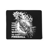 You Dont Need To Be A Wizard To Cast A F.I.R.E.B.A.L.L Diablo Macabre Mousepad