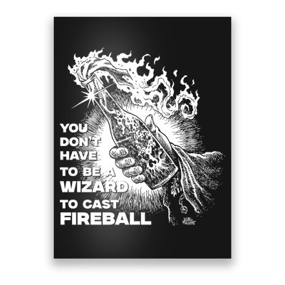 You Dont Need To Be A Wizard To Cast A F.I.R.E.B.A.L.L Diablo Macabre Poster