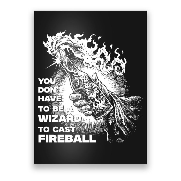 You Dont Need To Be A Wizard To Cast A F.I.R.E.B.A.L.L Diablo Macabre Poster