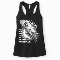 You Dont Need To Be A Wizard To Cast A F.I.R.E.B.A.L.L Diablo Macabre Womens Tank Top