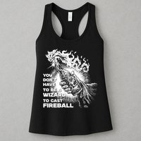 You Dont Need To Be A Wizard To Cast A F.I.R.E.B.A.L.L Diablo Macabre Womens Tank Top