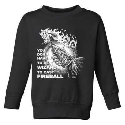 You Dont Need To Be A Wizard To Cast A F.I.R.E.B.A.L.L Diablo Macabre Toddler Sweatshirt
