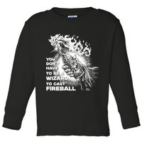 You Dont Need To Be A Wizard To Cast A F.I.R.E.B.A.L.L Diablo Macabre Toddler Long Sleeve Shirt