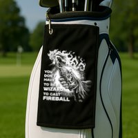 You Dont Need To Be A Wizard To Cast A F.I.R.E.B.A.L.L Diablo Macabre Golf Towel
