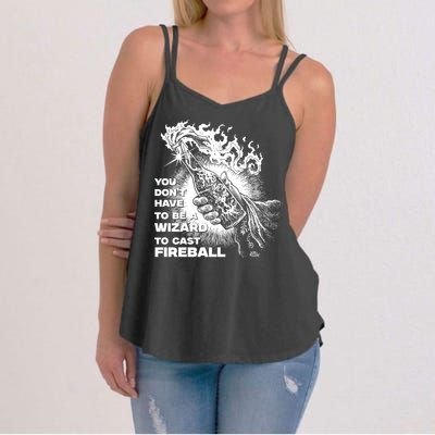 You Dont Need To Be A Wizard To Cast A F.I.R.E.B.A.L.L Diablo Macabre Women's Strappy Tank