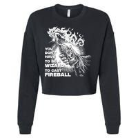 You Dont Need To Be A Wizard To Cast A F.I.R.E.B.A.L.L Diablo Macabre Cropped Pullover Crew