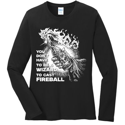 You Dont Need To Be A Wizard To Cast A F.I.R.E.B.A.L.L Diablo Macabre Ladies Long Sleeve Shirt