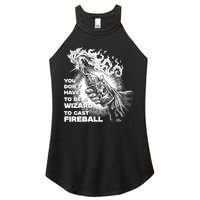 You Dont Need To Be A Wizard To Cast A F.I.R.E.B.A.L.L Diablo Macabre Women's Perfect Tri Rocker Tank
