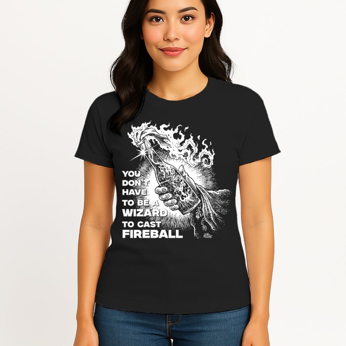 You Dont Need To Be A Wizard To Cast A F.I.R.E.B.A.L.L Diablo Macabre Womens T-Shirt