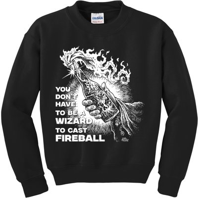 You Dont Need To Be A Wizard To Cast A F.I.R.E.B.A.L.L Diablo Macabre Kids Sweatshirt