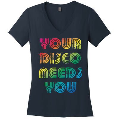 Your Disco Needs You Women's V-Neck T-Shirt