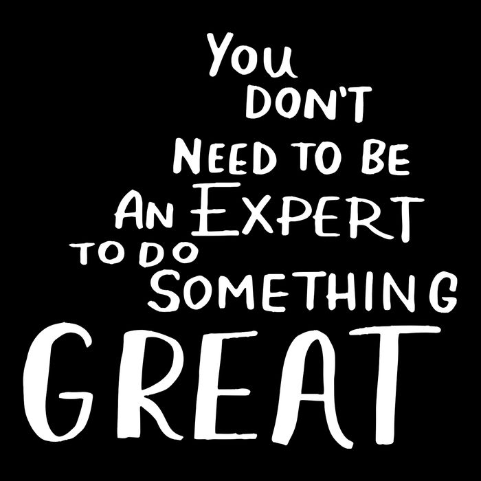 You Dont Need To Be An Expert To Do Something Great Drawstring Bag