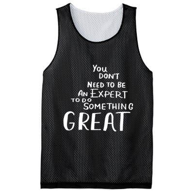 You Dont Need To Be An Expert To Do Something Great Mesh Reversible Basketball Jersey Tank