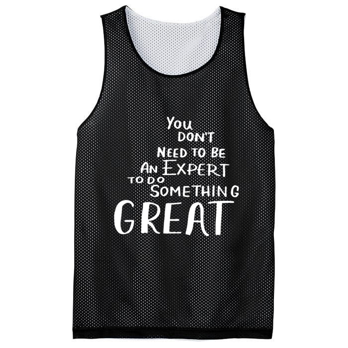 You Dont Need To Be An Expert To Do Something Great Mesh Reversible Basketball Jersey Tank