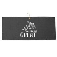 You Dont Need To Be An Expert To Do Something Great Large Microfiber Waffle Golf Towel