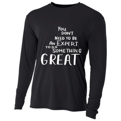 You Dont Need To Be An Expert To Do Something Great Cooling Performance Long Sleeve Crew