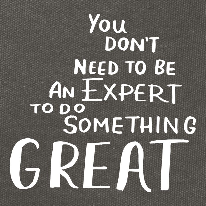 You Dont Need To Be An Expert To Do Something Great Cotton Canvas Backpack