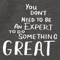 You Dont Need To Be An Expert To Do Something Great Vector Backpack