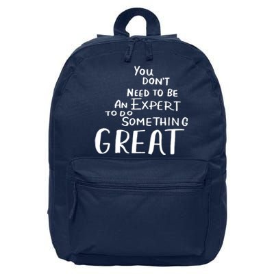 You Dont Need To Be An Expert To Do Something Great 16 in Basic Backpack