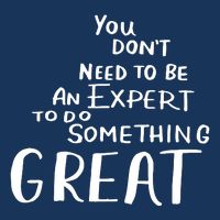 You Dont Need To Be An Expert To Do Something Great Infant Baby Jersey Bodysuit