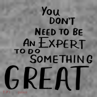 You Dont Need To Be An Expert To Do Something Great Tall Sweatshirt