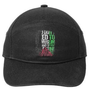 You Don't Need To Be Muslim Free Palestine Gaza  7-Panel Snapback Hat